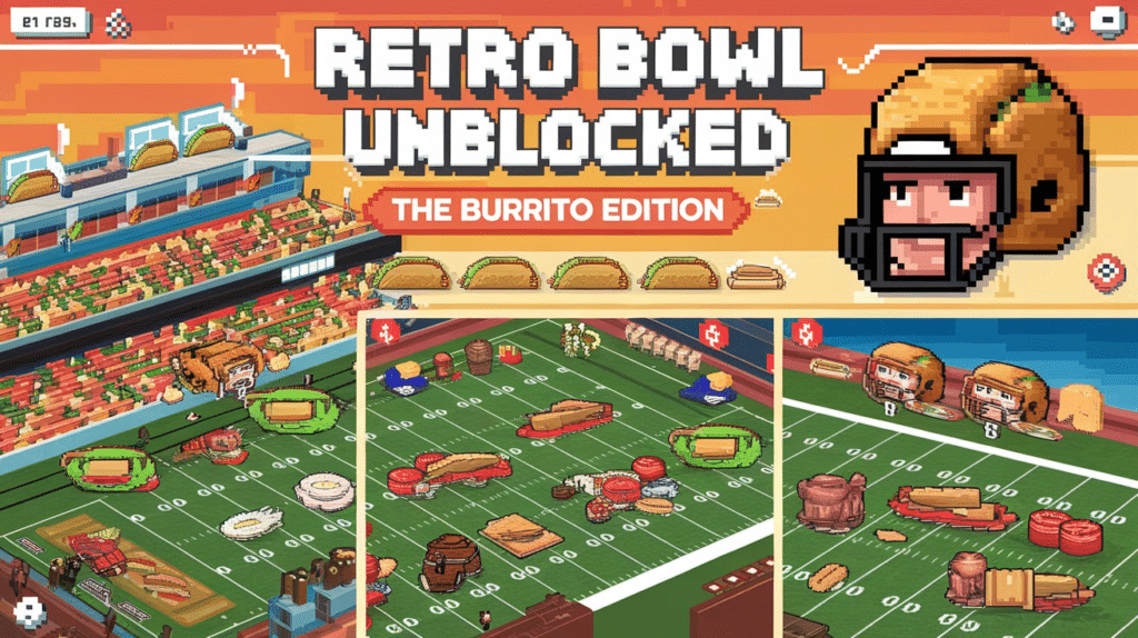 retro bowl unblocked the burrito edition