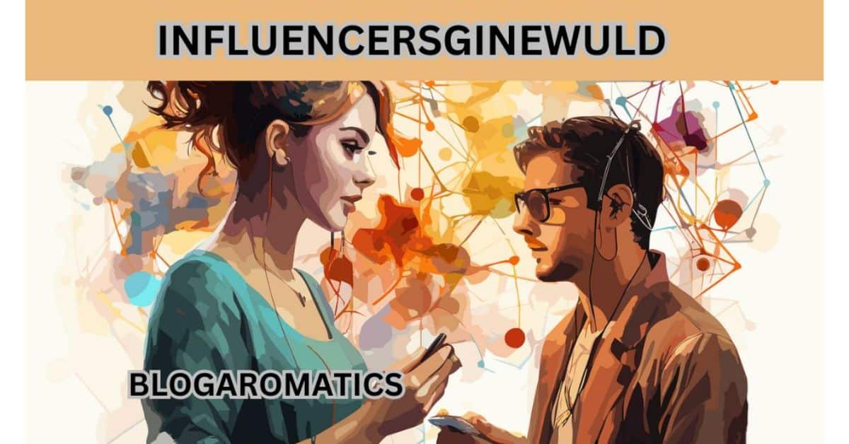 influencersginewuld